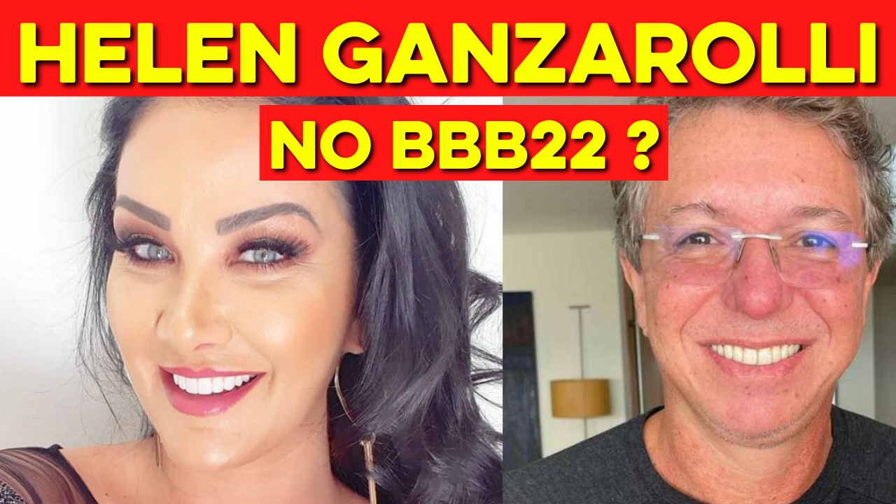 Helen Ganzarolli vai participar do BBB22 Confira alguns famosos já Cotados para o BBB22 